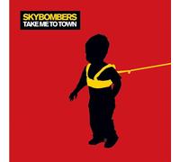 Skybombers - Take Me To Town