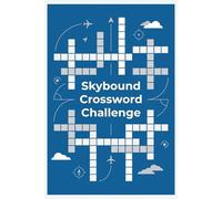 Skybound Crossword Challenge: A Fun Collection of Airplane, Flight & Aviation Crossword Challenges