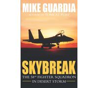 Skybreak: The 58th Fighter Squadron in Desert Storm