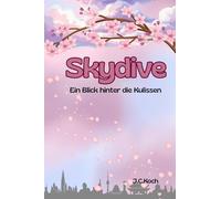 Skydive: Ein Blick hinter die Kulissen