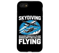 Skydiving Because Riding In Plane Shouldn’t Be Called Flying Case for iPhone SE (2020) / 7/8
