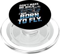 Skydiving Don't Make Me Walk I Was Born To Fly Don't Make Me PopSockets PopGrip for MagSafe