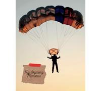 Skydiving Memories: A Personalized Photographic Journey - personnalize your photo book for skydive lovers: Perzonnalize, write, put picutres, the best gift for skydive lovers