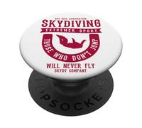 Skydiving Parachute Those Who Don’t Jump Will Never Fly PopSockets Adhesive PopGrip