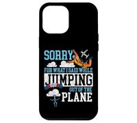 Skydiving Retro Vintage Sorry For What I Said While Jumping Case for iPhone 12 Pro Max
