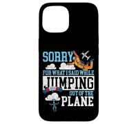 Skydiving Retro Vintage Sorry For What I Said While Jumping Case for iPhone 15
