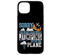 Skydiving Retro Vintage Sorry For What I Said While Jumping Case for iPhone 15 Plus