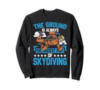 Skydiving Retro Vintage The Ground Is Always The Hardest Sweatshirt