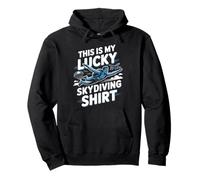 Skydiving This Is My Lucky Sky Diving Shirt This Is My Lucky Pullover Hoodie