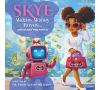 Skye Makes Money Moves... with a little help from AI