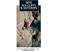 Skye Sea-cliffs & Outcrops: Scottish Mountaineering Club Climbers' Guide