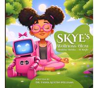 Skye's Wellness Glow: Healthy Habits + AI Magic