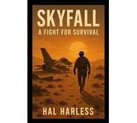Skyfall: A Fight For Survival