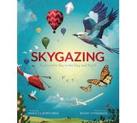 Skygazing: Explore the Sky in the Day and Night