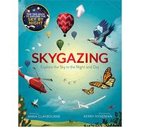 Skygazing: Explore the Sky in the Day and Night