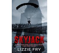 Skyjack, A Post-Fall Survival Thriller: A Fort Under Siege. A Girl With A Secret. A Boy From The Sky. (The Fall)