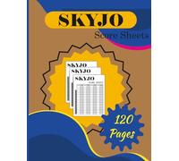 SKYJO Score Sheets: 120 Pages | Game Score Keeper | Family & Friends Game Record Logbook