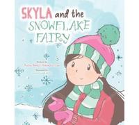 Skyla and the Snowflake Fairy