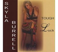 Skyla Burrell - Tough Luck