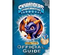 Skylanders: Spyro's Adventure: Master Eon's Official Guide