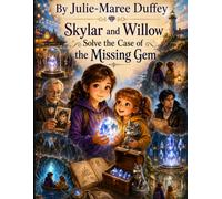 Skylar and Willow Solve the Case of the Missing Gem