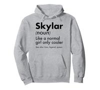 Skylar Like A Normal Girl Only Cooler Queen First Name Pullover Hoodie