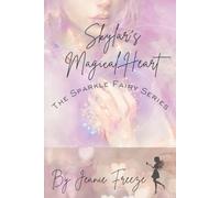 Skylar’s Magical Heart: The Sparkle Fairy Series