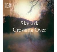 Skylark - Skylark: Crossing Over