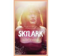 Skylark: THE COMPELLING NOVEL OF LOVE, BETRAYAL AND CHANGING THE WORLD