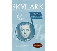 Skylark: The Life and Times of Johnny Mercer