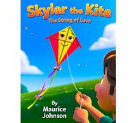 Skyler the Kite & The String of Love (God's Little Teachers)