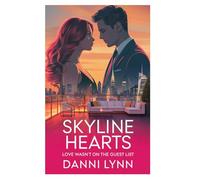 Skyline Hearts: Love wasn't on the Guest List: 1 (The New York Love Stories)