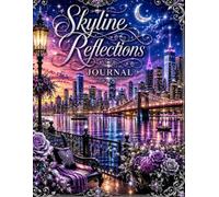 Skyline Reflections Journal (The Elizabeth Parker Signature Collection)