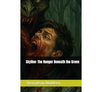 Skyline: The Hunger Beneath the Green