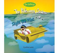 Skylit the Pilot: Sculptlings Inspirational Book for Kids (Uplifting Book About Wanting to Be a Female Pilot) (The Professional Chickens)
