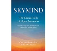 Skymind : The Radical Path of Open Awareness