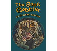 Skyracer Yellow - The Sock Gobbler and other stories: Fantastic guided reading for year 3.
