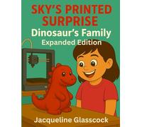 Sky's Printed Surprise: Dinosaur's Family Expanded Edition