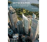 Skyscraper: Designs of the Recent Past and for the Near Future (Architecture/Design Series)