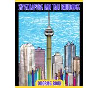 Skyscrapers and Tall Buildings Coloring Book: An Interactive Guide to Exploring the World's Tallest Buildings - Perfect for Children Aged 6-9