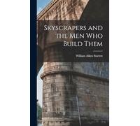 Skyscrapers and the men who Build Them