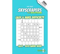 Skyscrapers / Towers Puzzle Book: Over 200 Number Logic Puzzles - Easy to Hard: Volume 10 | May 2025 - For Adults and Sudoku Fans Seeking New Challenges (Skyscrapers Puzzle Book Collection)