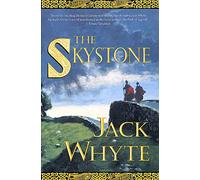 Skystone: The Dream of Eagles Vol. 1: The Camulod Chronicles