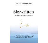 Skywritten On Cape Breton Shores: A Poetry Collection and Community Art Project