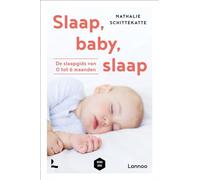 Slaap, baby, slaap: de slaapgids van 0 tot 6 maanden (Mama Baas)