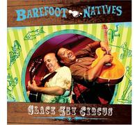 Slack Key Circus By Barefoot Natives (2007-10-16)
