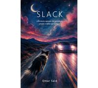 Slack: Una storia naturale del progresso umano e della sua entropia