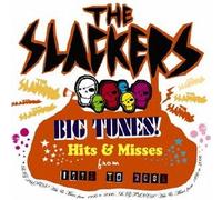 SLACKERS, THE - Big Tunes! Hits & Misses 96-06