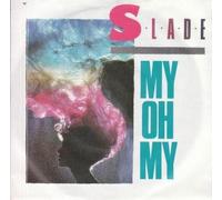 SLADE - MY OH MY 7in (32262)