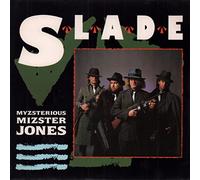 Slade - Myzsterious Mizster Jones/Mama Nature Is A Rocker [Vinyl Single]